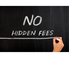 Absolutely NO Hidden Fees!